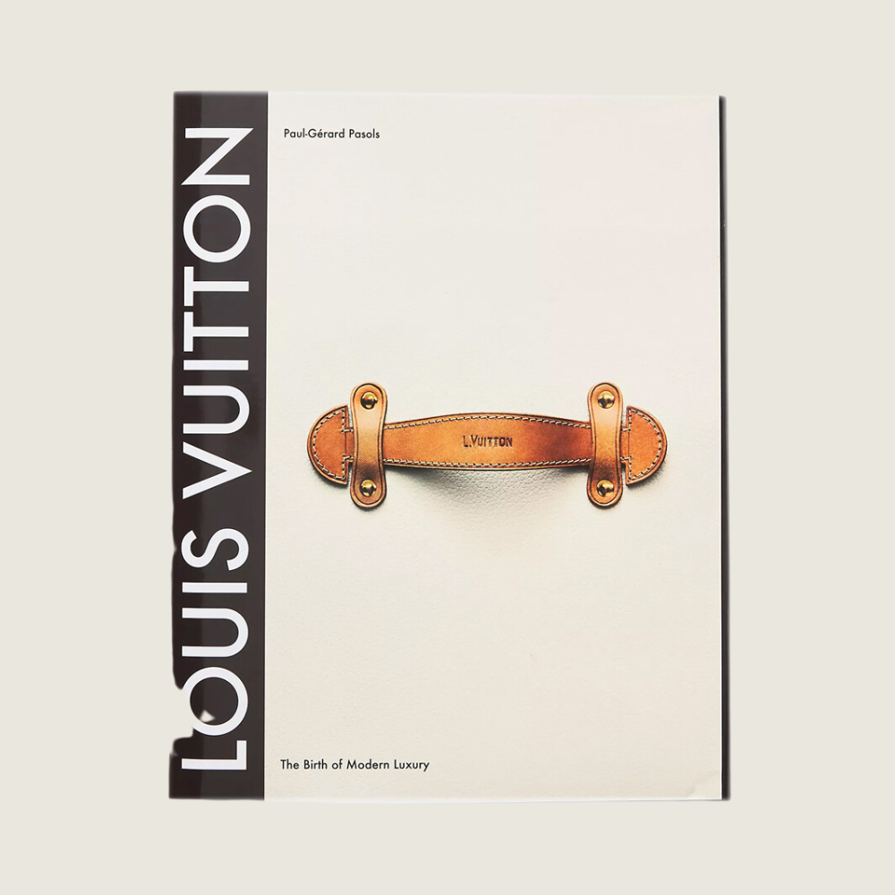Louis Vuitton: The Birth of Modern Luxury  Louis vuitton, Louis vuitton  book, Vuitton