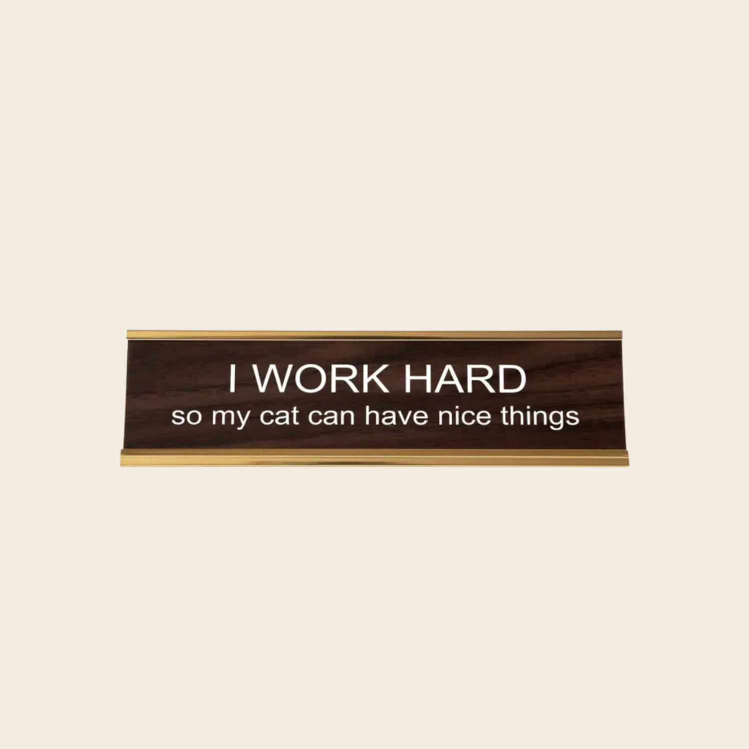 I Work Hard So My Cat Can Have Nice Things - Blackbird General Store