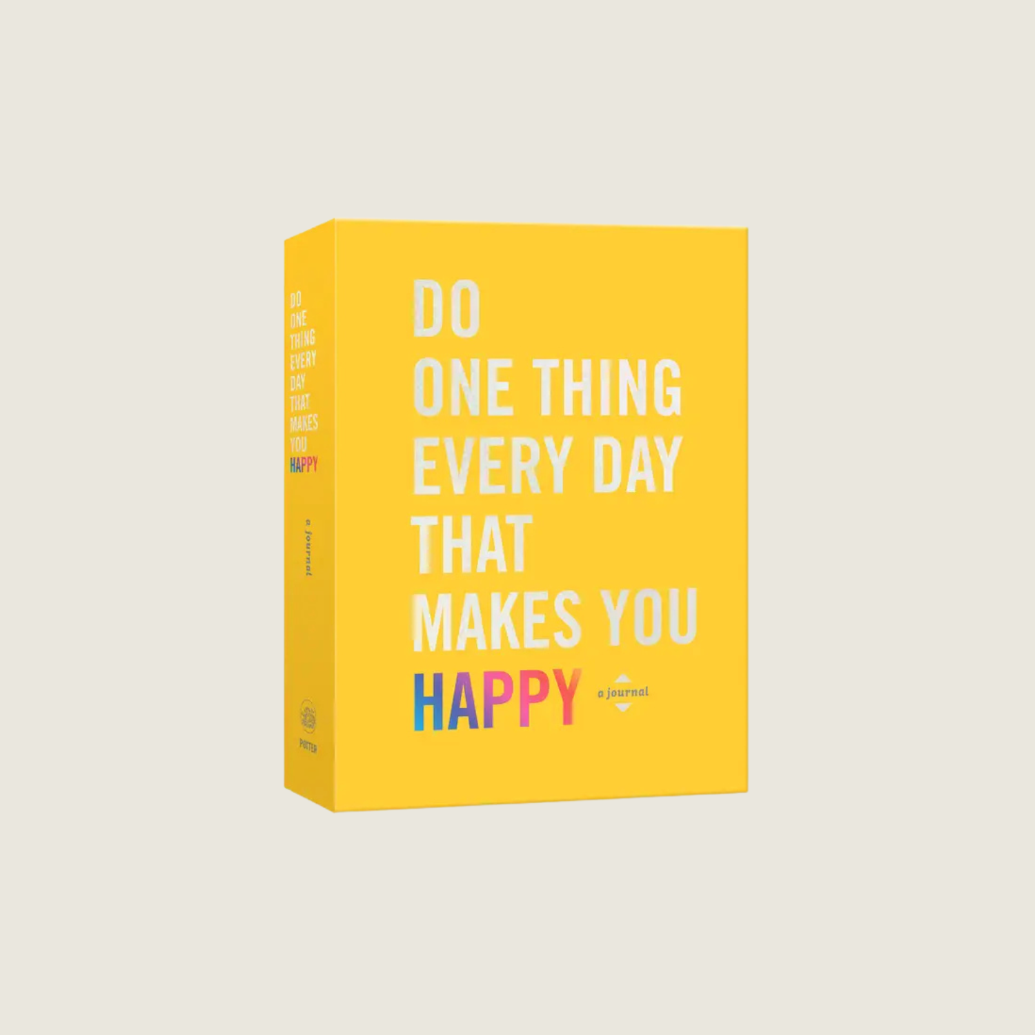 Do One Thing Every Day That Makes You Happy