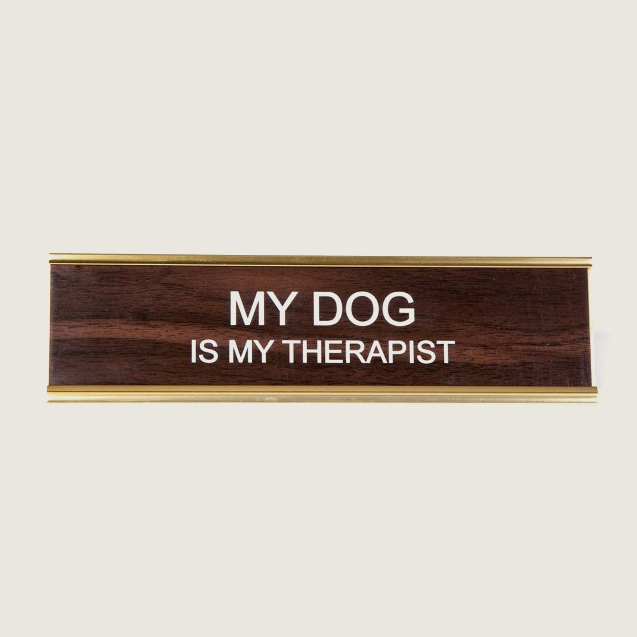My Dog Is My Therapist - Blackbird General Store