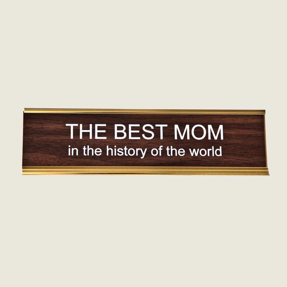 The Best Mom in History - Blackbird General Store