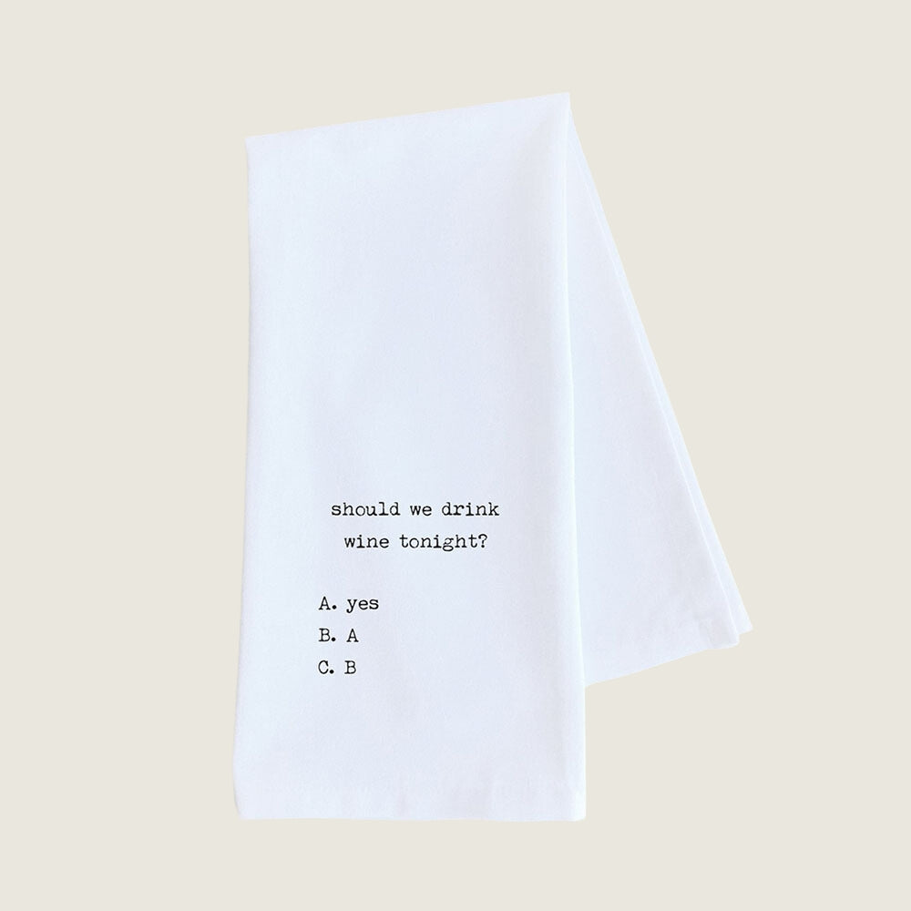 Should We Drink Wine Tea Towel - Blackbird General Store