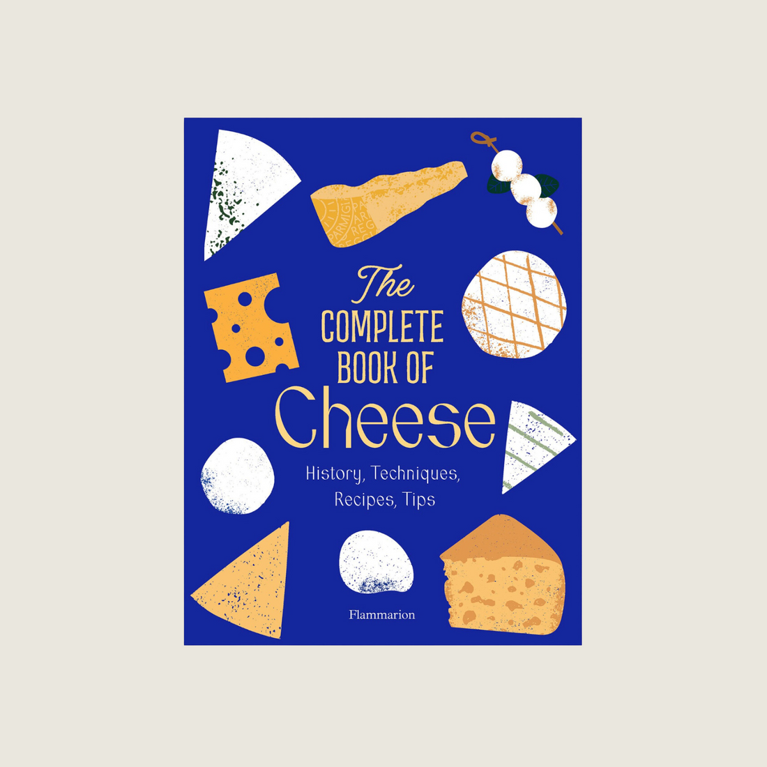 The Complete Book of Cheese