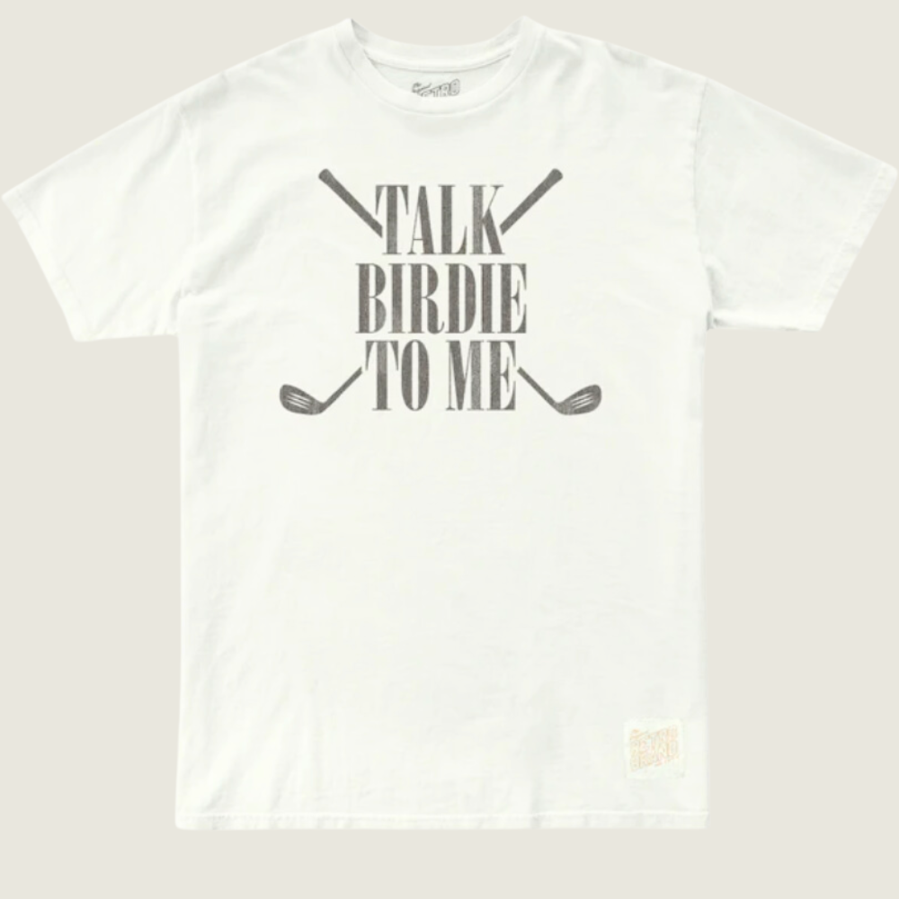 Talk Birdie To Me T Shirt - Blackbird General Store