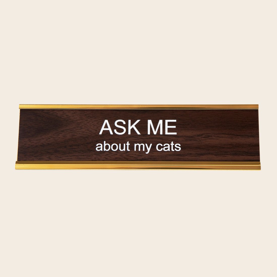 Ask Me About My Cat - Name Plate - Blackbird General Store