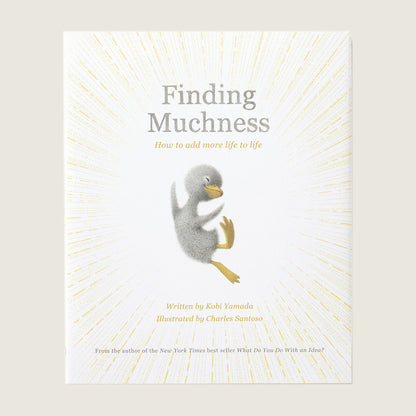 Finding Muchness