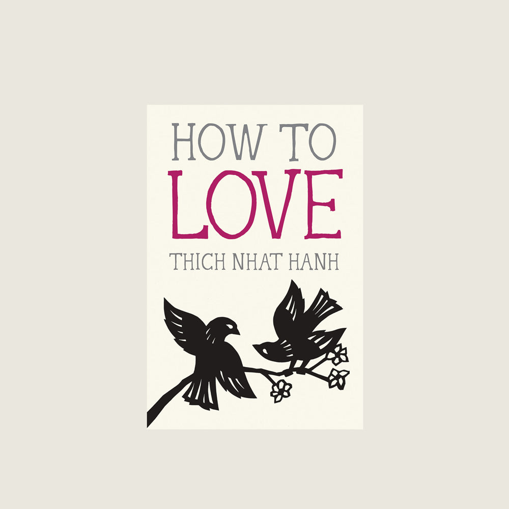 How To Love - Blackbird General Store
