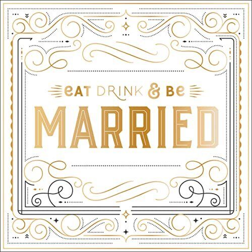 Eat Drink &amp; Be Married - Blackbird General Store