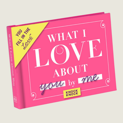 What I Love About You Book - Blackbird General Store