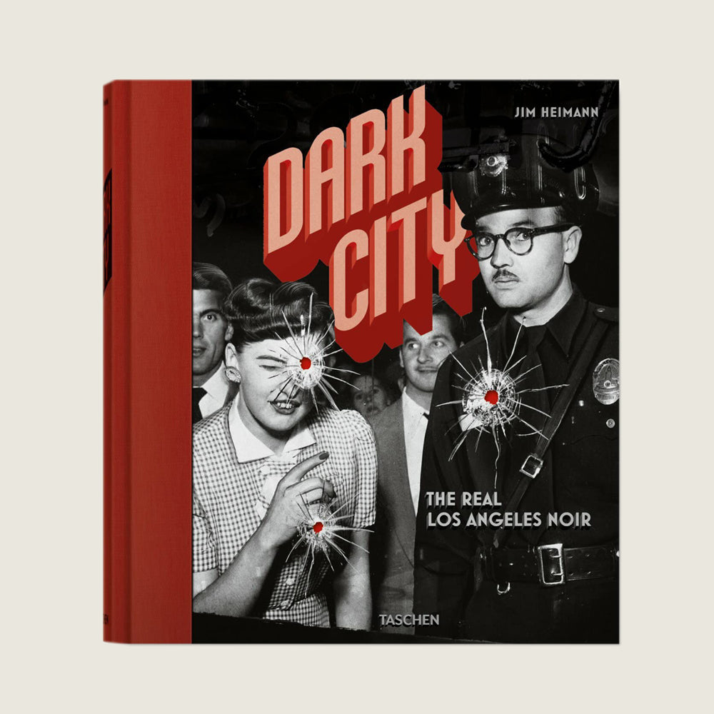 Dark City. The Real Los Angeles Noir - Blackbird General Store