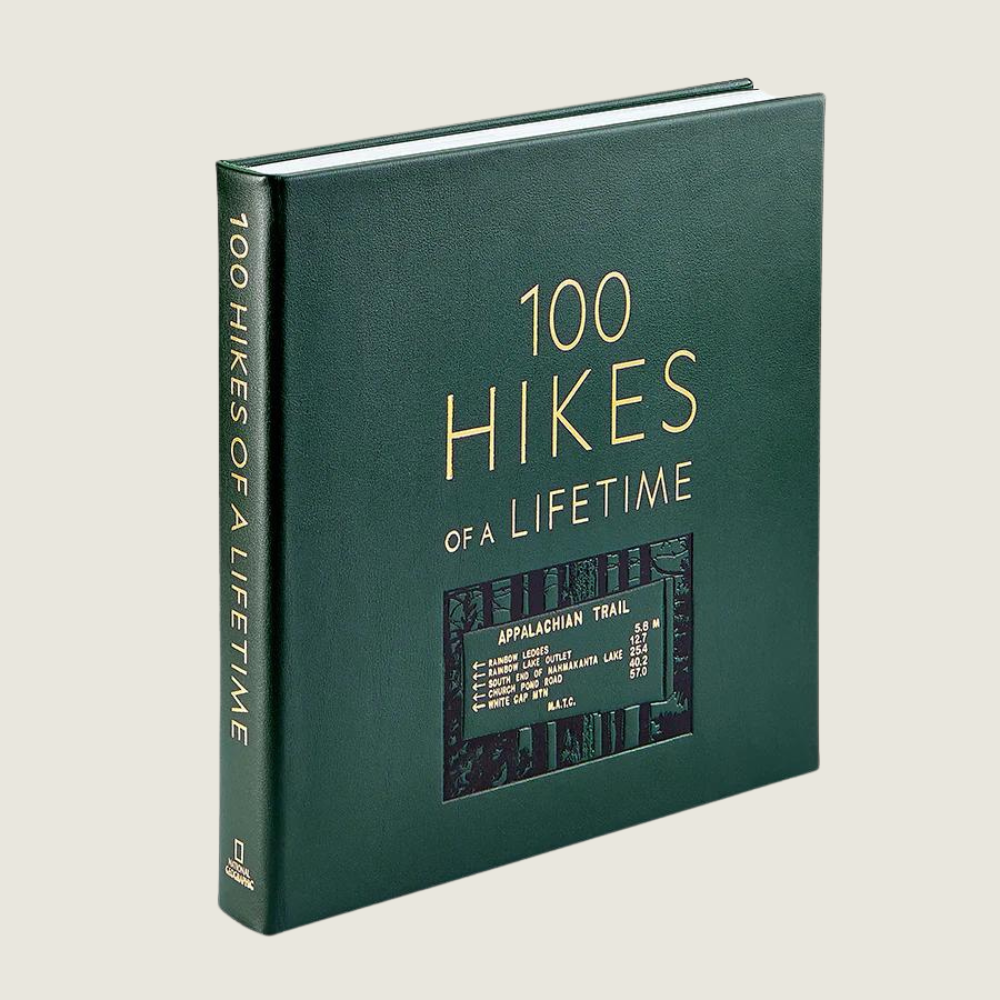 100 Hikes Of A Lifetime - Leather Bound - Blackbird General Store